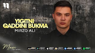 Mirzo Ali - Yigitni qaddini bukma (audio 2021)