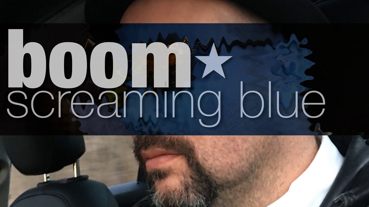 Watch Boom - Screaming Blue on YouTube Watch Boom - Screaming Blue on YouTube