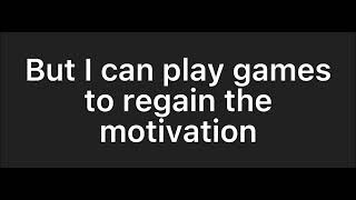 No Motivation :[
