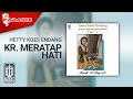 Hetty Koes Endang - Kr. Meratap Hati (Official Karaoke Video)