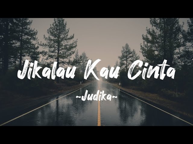 Judika - Jikalau Kau Cinta | Lyric Video class=