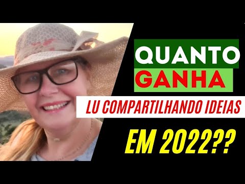 QUANTO GANHA LU COMPARTILHANDO VIDA NA ROÇA E IDEIAS LEGAIS  EM 2022?Atualizado