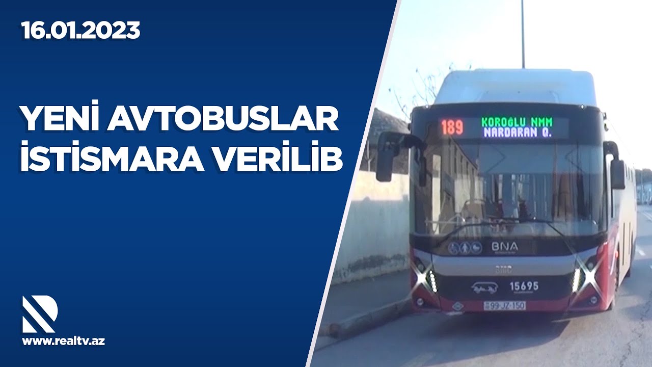 Yeni avtobuslar istismara verilib