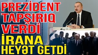 Prezident tapşırıq verdi: Bakıdan İrana heyət getdi- Xəbəriniz var? - Media Turk TV