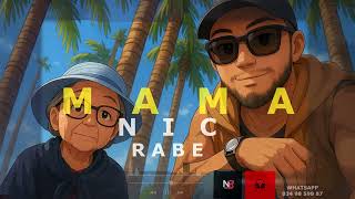 #NIC RABE #MAMA#SONG MAMA LOVE