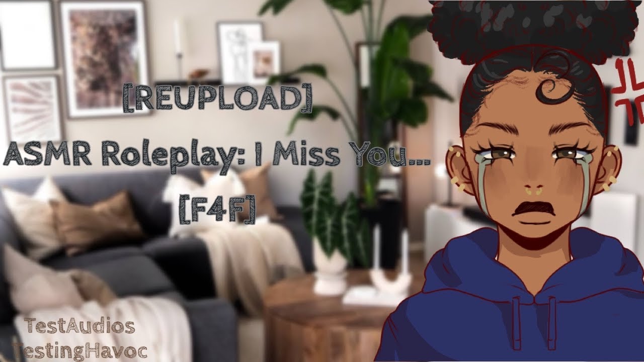 ASMR Roleplay: I miss you… [Reverse Comfort][Anxiety] [Neglect] [F4F]