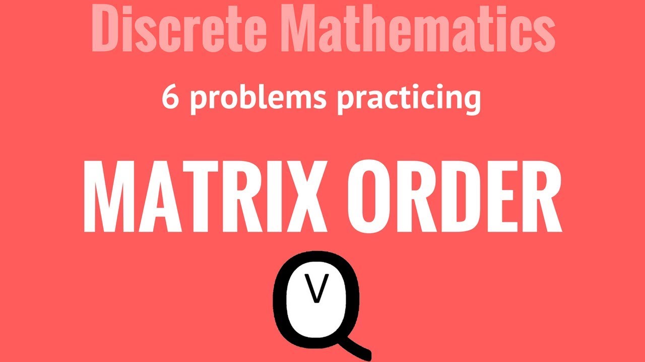 Discrete Mathematics - Matrices - Matrix Rows & Columns - YouTube