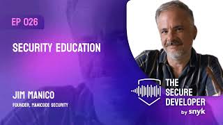 EP 026 - Security Education With Jim Manico