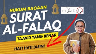 HUKUM TAJWID AL FALAQ - TAJWID SURAH AL FALAQ - SURAH AL FALAQ BESERTA TAJWIDNYA