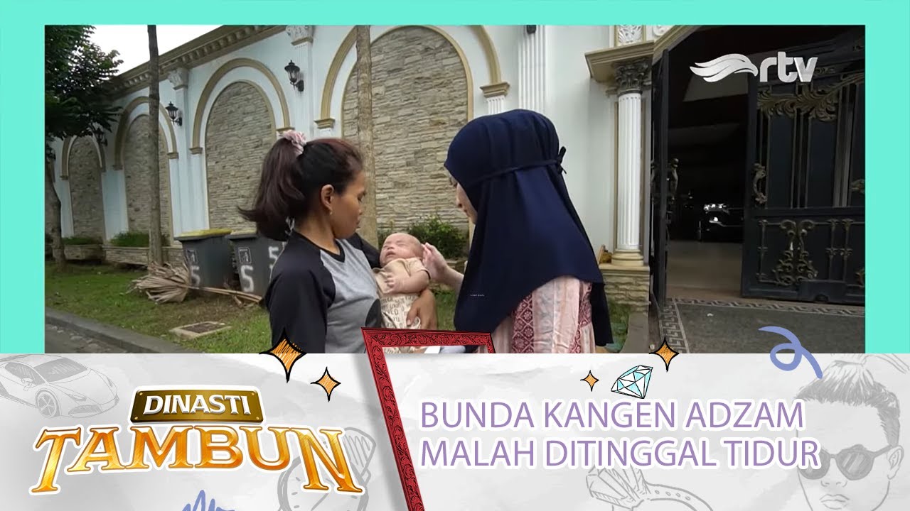BUNDA NATHALIE KANGEN ADZAM, EH MALAH TIDUR | Dinasti Tambun RTV