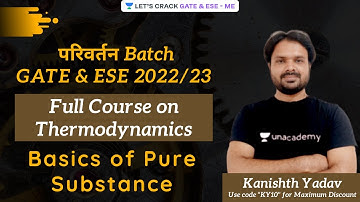 Basics of Pure Substance | #Thermodynamics |  परिवर्तन Batch GATE 2022/23 | Kanishtha Yadav