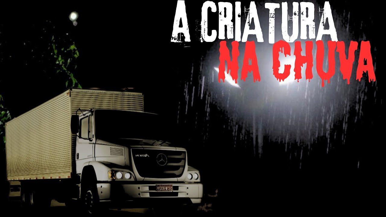 O CAMINHONEIRO E A CRIATURA EM UMA NOITE DE CHUVA.