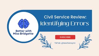 CIVIL SERVICE REVIEW - Identifying Errors (Better with Miss Bridgette)