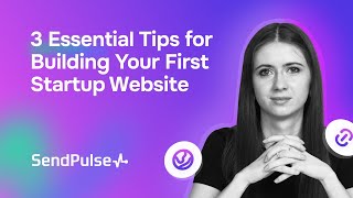 3 Essential Tips for Building Your First Startup Website