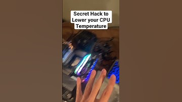 •Secret CPU Temperature Reduction Method•