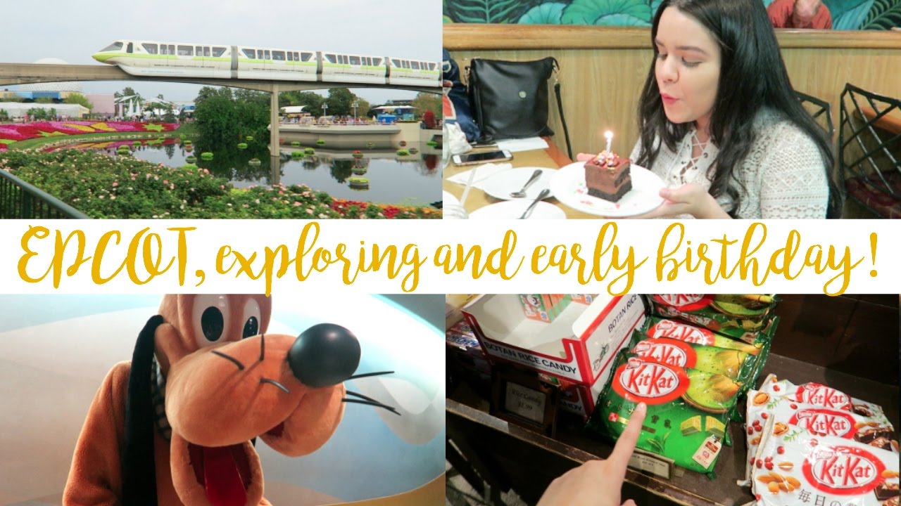 EPCOT VLOG! EXPLORING & EARLY BIRTHDAY