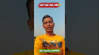 Aryan Kelvin Instagram suspend 😭#aryan #kelvin #lnstagram #suspend