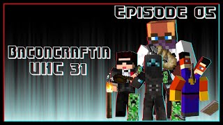 Baconcraftia UHC 31 | Episode 05 - The Echoes Continue