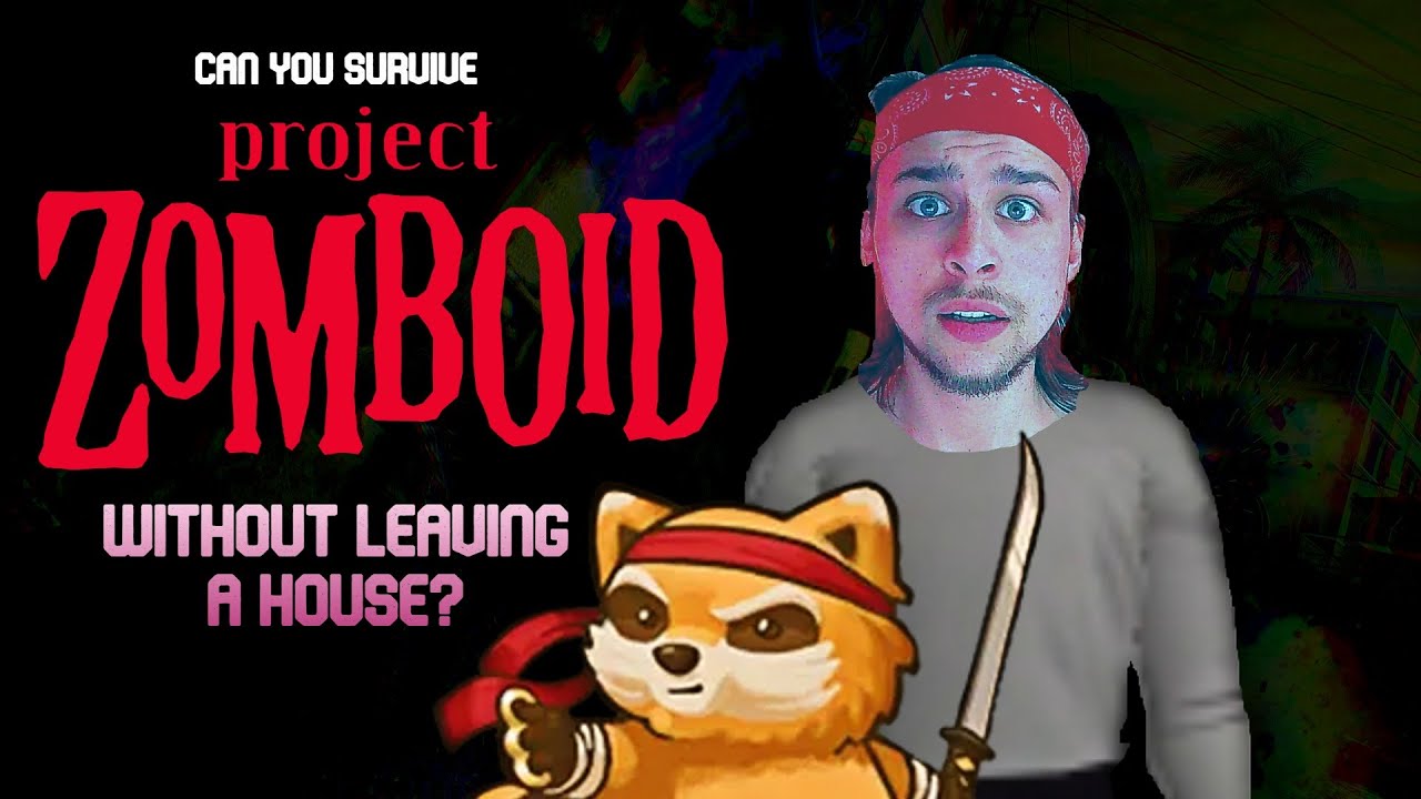 How Long Can You Survive In ONE House? Project Zomboid YouTube