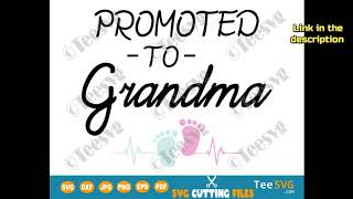 Promoted to Grandma SVG New Grandma Future First Time Grandma Baby Announcement Grandmother PNG