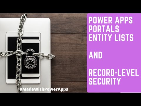 Power Apps Portals [Entity Lists and Record Level Permissions]