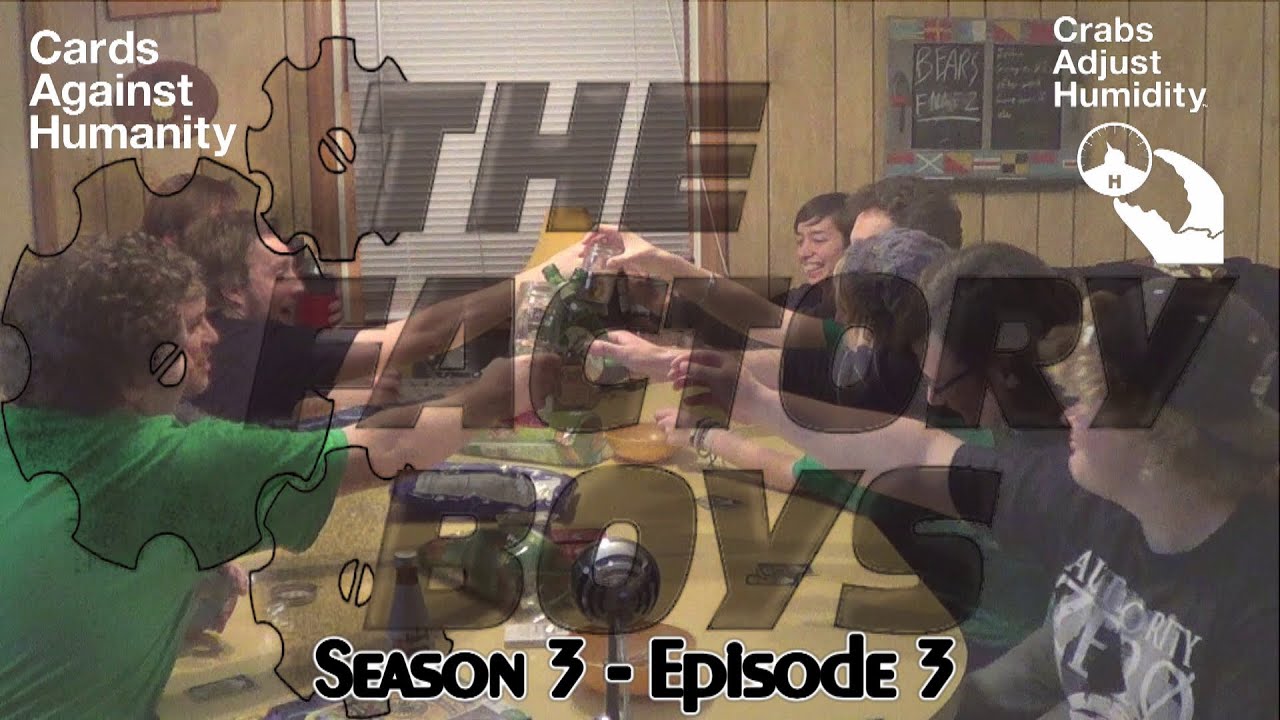Cards Against Humanity/Crabs Adjust Humidity (Factory Boys Live S3 Ep. 3)