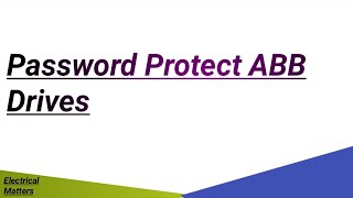 Password Protect ABB Drives ACS580/ACS880#Lock#parameters#of#abb#drive#acs580#acs880