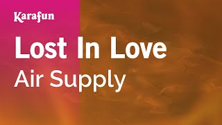 Lost in Love - Air Supply | Karaoke Version | KaraFun chords