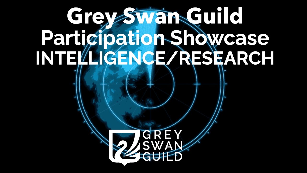 Grey Swan Guild - 2024 Participation Showcase - Intelligence & Research