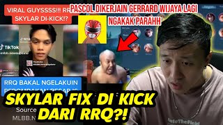 SKYLAR FIX DI KICK RRQ? PASCOL DIKERJAIN LG SAMA GERRARD WIJAYA! REACTION TIKTOK MOBILE LEGEND!