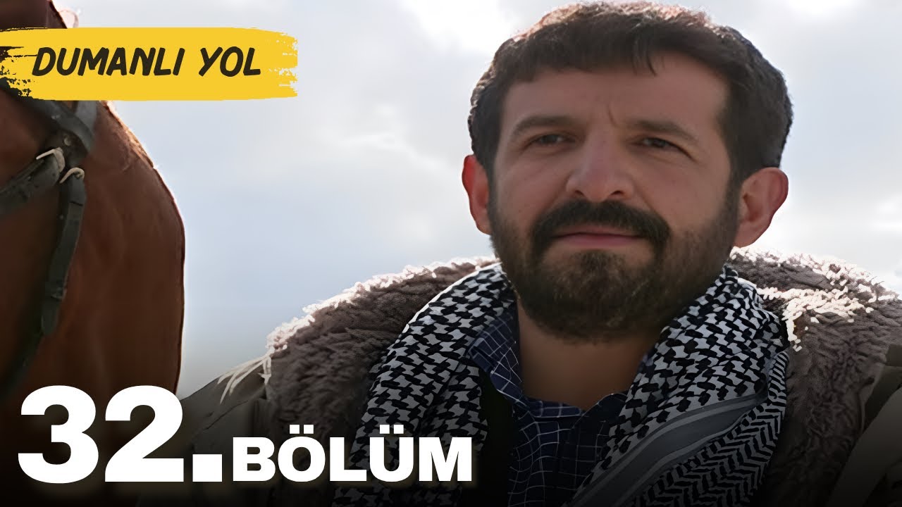 Dumanlı Yol | 32. Bölüm Sansürsüz