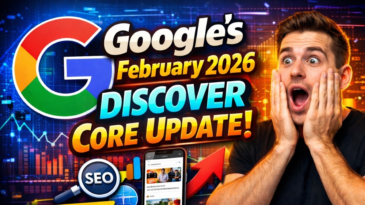 Google February 2026 Discover Core Update Explained - YouTube