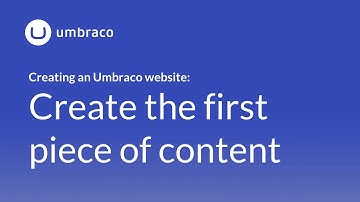 Creating an Umbraco 8 website: Create the first piece of content