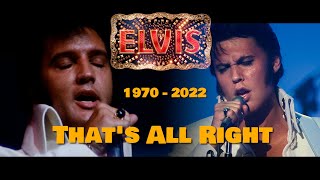 ELVIS PRESLEY - That&#39;s All Right (1970-2022) Austin Butler &amp; Gary Clark Jr. (ELVIS 2022) New Edit 4K