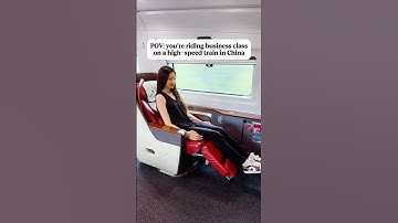 POV: You’re Riding Business Class on a High-Speed Train in China 🫢 #china #chinese #chineseculture