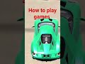 How to play game                        