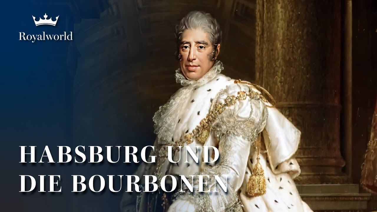 Habsburg und die Bourbonen | Königliche Abstammung