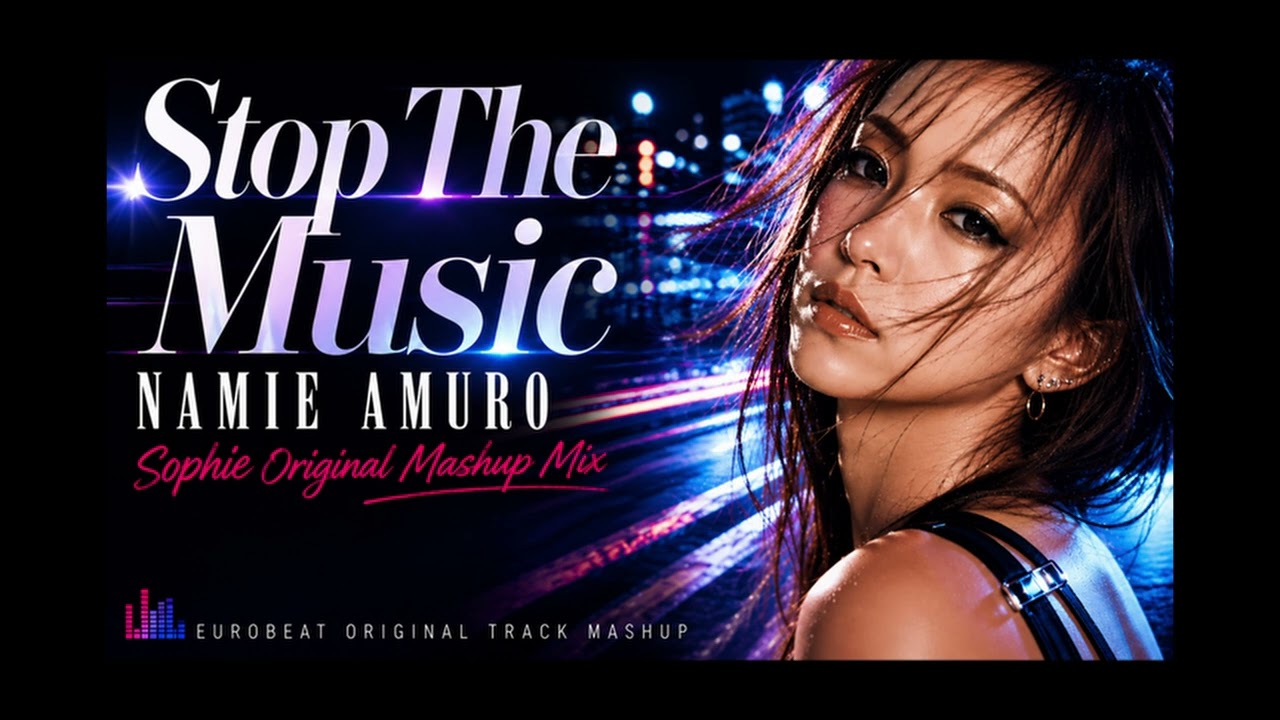安室奈美恵 - Stop The Music (Sophie Original Mashup Mix) - YouTube