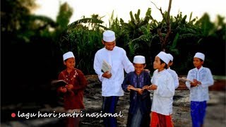 Lagu HARI SANTRI NASIONAL dari Tahun ke Tahun (2016, 2017 dan 2018??)
