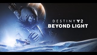 DESTINY 2 BEYOND LIGHT Part 3