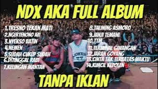 NDX AKA FULL ALBUM TERBARU 2025-LAGU NDX PALING ENAK DAN POPULER 