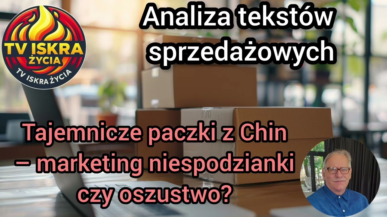 @Iskra-j2f Tajemnicze paczki z Chin – marketing niespodzianki czy oszustwo? 19.10.2026