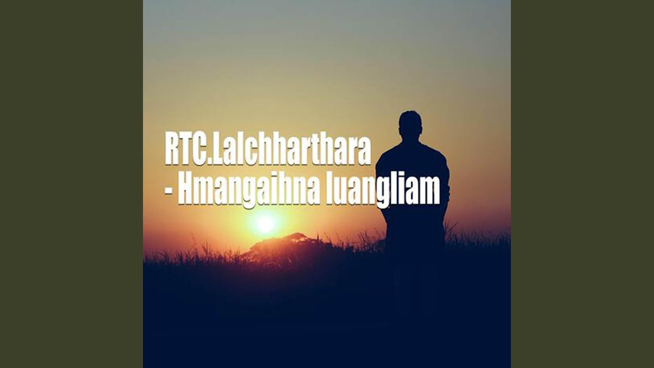 RTC Lalchharthara -Di hlui mangtha