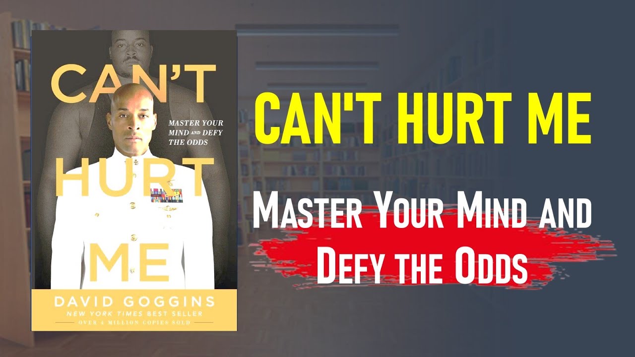 SUMMARY | Can't Hurt Me by David Goggins | Master Your Mind and Defy