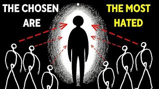 Why Do Most People Hate The Chosen Ones | Spiritual Awakening