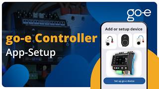 go-e Controller: Setup in App | GUIDE | #goe #goecontroller