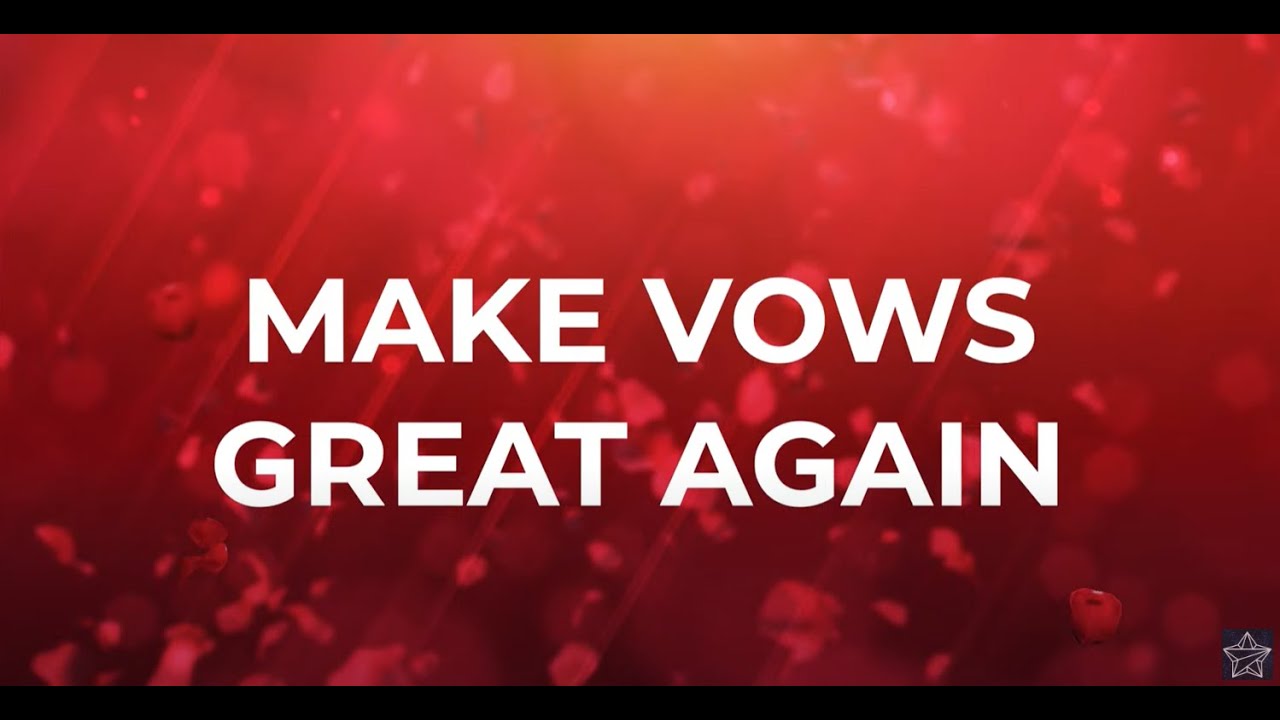 Make Vows Great Again || Gannon Phillips