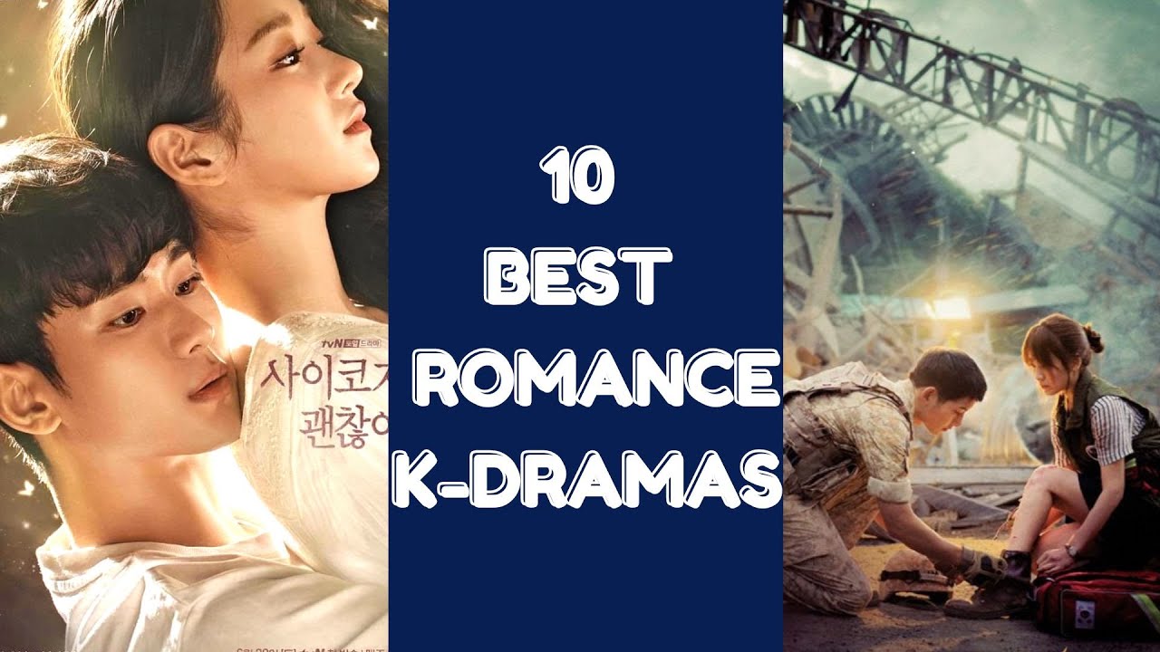 10 BEST ROMANCE KDRAMAS juststuffs BEST LOVE KOREAN DRAMAS LOVE STORIES KDRAMA YouTube