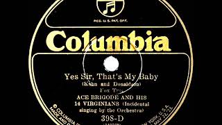Video thumbnail of "1925 Ace Brigode - Yes, Sir! That’s My Baby (vocal by the band)"