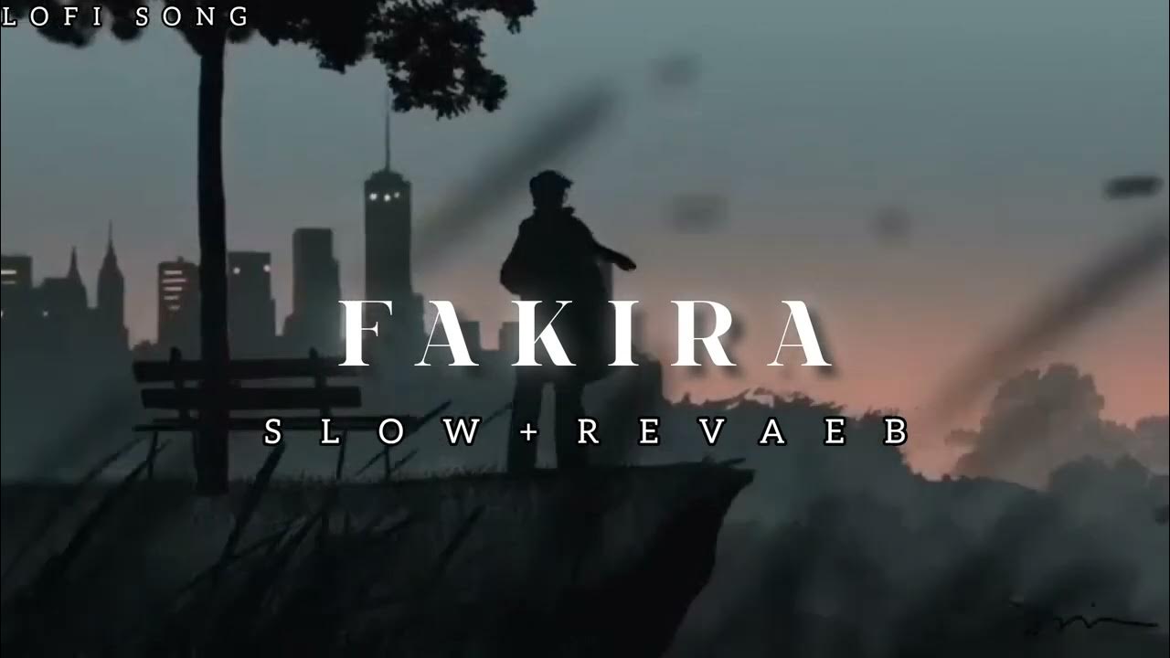 FAKIRA (slow + reverb)lofi_song - YouTube